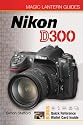 Magic Lantern Guides: Nikon D300