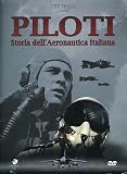 Piloti - Storia Dell`Aeronautica Italiana