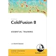 ColdFusion 8 Essential Training by  David Gassner