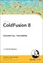 ColdFusion 8 Essential Training