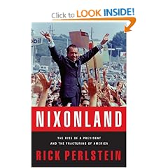 Nixonland: The Rise of a President and the Fracturing of America