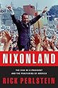 Nixonland: The Rise of a President and the Fracturing of America