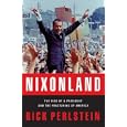 Nixonland: The Rise of a President and the Fracturing of America