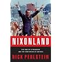 Nixonland: The Rise of a President and the Fractur&hellip by Rick Perlstein