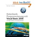 Datenbankprogrammierung mit Visual Basic 2008: Grundlagen, Rezepte, Anwendungsbeispiele