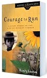 Buy : Courage to Run: A Story Based on the Life of Harriet Tubman (Daughters of the Faith Series)