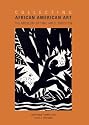 Collecting African American Art: The Museum of Fine Arts, Houston (Houston Museum of Fine Arts)