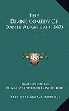 The Divine Comedy Of Dante Alighieri (1867)