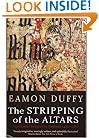 The Stripping of the Altars: Traditional Religion in England, 1400-1580
