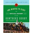 Click here to buy Two Minutes to Glory: The Official History of the Kentucky Derby by  Pamela K. Brodowsky, Tom Philbin, and Inc. Churchill Downs.