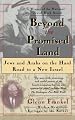 Beyond the Promised Land: Jews and Arabs on the Hard Road to a New Israel