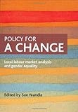 Policy for a change : local labour market analysis and gender equality