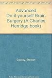 Advanced do-it-yourself brain surgery and other big jobs