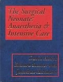 The surgical neonate : anaesthesia and intensive care