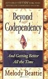 Beyond Codependency: And Getting Better All the Time