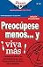 Preocúpese Menos... y ¡Viva Más! (Practilibros) at Amazon: 51dNNNqrjgL._SL75_