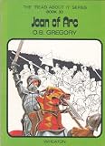 The 'read about it' series / by O.B. Gregory. Books 25-48 : Historical topics. Book 33, Joan of Arc