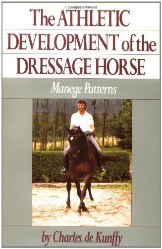 The Athletic Development of the Dressage Horse: Manege Patterns (Howell reference books)