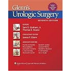 Glenn's Urologic Surgery (Urologic Surgery (Glenn's)) by Sam D Graham and Thomas E Keane