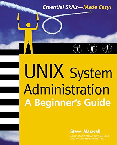 UNIX System Administration: A Beginner's Guide: A Beginner's Guide (Network Professional's Library)