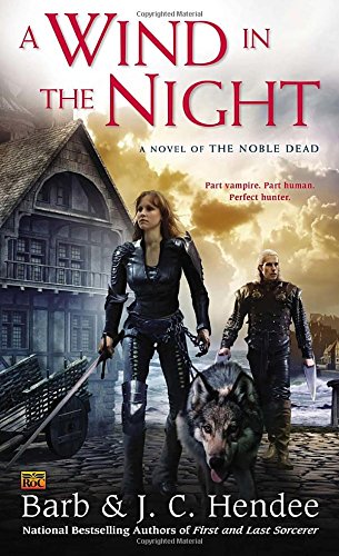 a wind in the night a novel of the noble dead