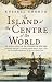The Island At The Centre Of The World : " The Untold Story Of The Founding Of New York " :