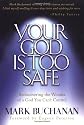 Your God is Too Safe