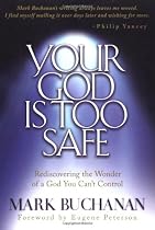 Your God is Too Safe