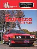VW Scirocco 1974-1981 (Brooklands Books Road Test Series) (Brooklands Road Tests)