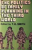 The politics of family planning in the Third World
