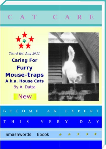 CAT CARE: Caring for Furry Mouse-traps a.k.a. 