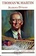 Thomas W. Martin: Alabama Dynamo (Alabama Roots Biography)