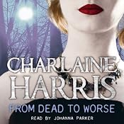 From Dead to Worse: Sookie Stackhouse Southern Vampire Mystery #8 | Charlaine Harris