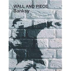(Wall and Piece) By Banksy (Author) paperback Published on (06 , 2007)