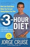 The 3-Hour Diet: How Low-Carb Diets Make You Fat and Timing Makes You Thin