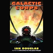 Galactic Corps: The Inheritance Trilogy, Book 2 | [Ian Douglas]