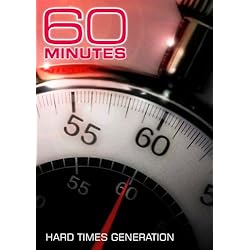 60 Minutes - Hard Times Generation