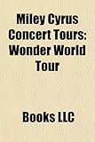 Miley Cyrus Concert Tours-