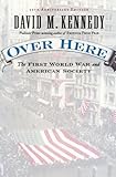 Over Here: The First World War and American Society
