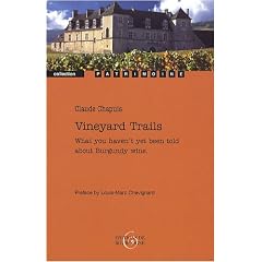 Vineyard Trails : What you haven't yet been told about Burgundy wine