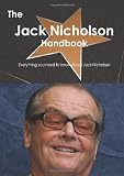 The Jack Nicholson Handbook - Everything you need to know about Jack Nicholson