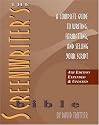 The Screenwriter's Bible: A Complete Guide to Writing, Formatting, and Selling Your Script