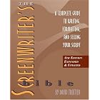 The Screenwriter's Bible: A Complete Guide to Writing, Formatting, and Selling Your Script by David Trottier
