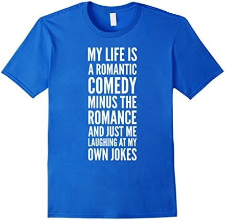 Men's My Life is a Romantic Comedy T-Shirt XL Royal Blue