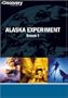 Alaska Experiment Season 1 - Take the Long Way Home & Back from the Wild