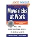 Mavericks at Work: Why the Most Original Minds in Business Win