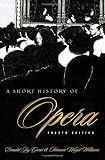 A Short History of Opera, Fourth Edition