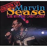 Live with the Candy Licker by Marvin Sease (2005)