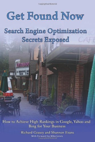 Get Found Now! Search Engine Optimization Secrets 