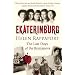 Ekaterinburg: The Last Days of the Romanovs